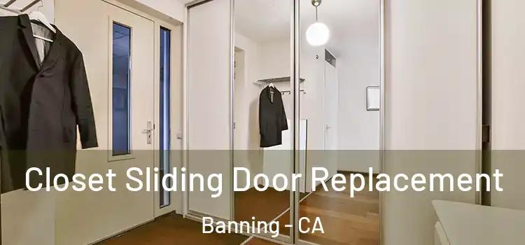 Closet Sliding Door Replacement Banning - CA
