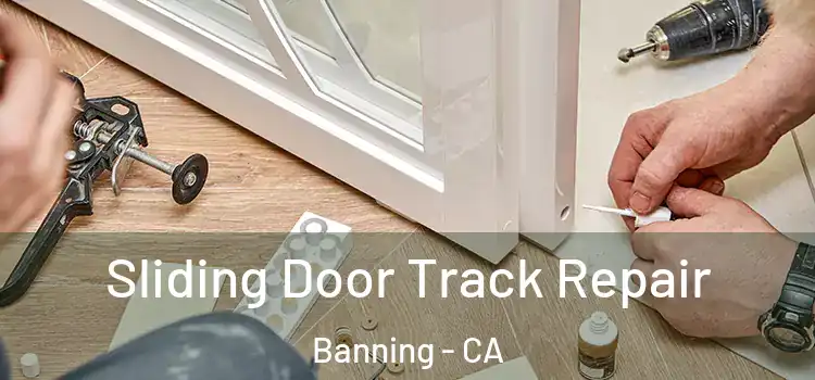 Sliding Door Track Repair Banning - CA